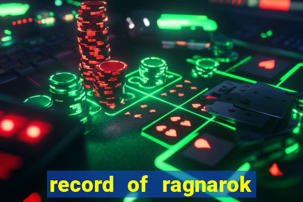 record of ragnarok 3 temporada